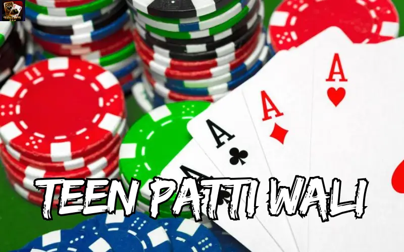 teen patti wali