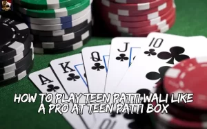 teen patti wali